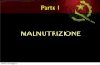 MALNUTRIZIONE - Rafiki for Africa · • Alimentazione adulta con alimenti poveri di proteine e oligoelementi ... • Bambini in follow-up dopo dimissione ... • Malnutriti moderati