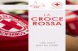 LA CROCE ROSSA - isaperilsociale.eu · Così succede anche per la storia della Croce Rossa e della Associazione in Monza, dove compaiono i nomi di tutti coloro ... che col tempo diventerà