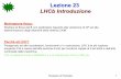 Lezione 23 LHCb Introduzionevaldata/rivelatori/Lezioni/lezione23.pdf · efficiente delle tracce di particelle cariche ed una misura del loro impulso. ... La ricostruzione tridimensionale