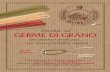 Dal 1 8 6 0 Pasta al GERME DI GRANO - acgcommerciale.com · Pasta al GERME DI GRANO germe di grano crusca mandorla farinosa ... Spaghetti Chitarra / gr. 500 8009167012057 box B -