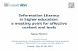 Information Literacy in higher education: a meeting point ... · Ilaria Moroni Torrossa Retreat «Digital publishing: developments and challenges facing academic publishers, libraries