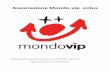 Associazione Mondo-vip onlus MONDOVIP.pdf · Associazione Mondo-vip onlus Strada Pracarbone 5 12089 Villanova Mondovì C.F. 93040510047 ARTICOLO 1 -VALORI E PRINCIPI DI VIP “Viviamo
