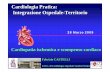 Cardiologia Pratica: Integrazione Ospedale-Territorio Pratica/castelli-28-02... · Sintomi tipici di scompenso (dispnea, faticabilità, astenia, senso di gonfiore alle caviglie) Segni
