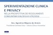 SPERIMENTAZIONE CLINICA E PRIVACY - milanosservatorio.itmilanosservatorio.it/wp-content/uploads/2016/10/VE-1c-MIGONE-DE... · SPERIMENTAZIONE CLINICA E PRIVACY Avv. Agostino Migone