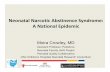 Neonatal Narcotic Abstinence Syndrome: A National .1 Neonatal Narcotic Abstinence Syndrome: A National