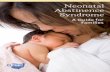 Neonatal Abstinence Syndrome - opqc.net .Neonatal Abstinence Syndrome. If advised by your physician: