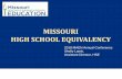 Missouri High School Equivalency 2018 - dese.mo.gov · If a teacher signed a student up in HiSET and left the State ID blank ... Male O Female lone main st lanytown I ... tho! ideas.