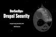 Drupal Security DevSecOps - Drupal Camp Asheville 2018 · $> whoami I Am Will Chatham Security Analyst for ERT at NOAA’s NCEI Ethical Hacker Type Twitter - @willc Drupal - geekamongus