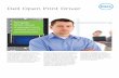 Dell Open Print Driver · Dell Open Print Driver Providing quality printing solutions while controlling costs is an ongoing challenge for IT organizations. That challenge is becoming