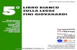 Edizione 2014 sui dati 2013 5 LIBRO BIANCO SULLA LEGGE ... · i dossier di FUORILUOGO.it 1 5° LIBRO BIANCO sulla legge Fini-Giovanardi ... Tra il prima e il dopo della legge Fini-Giovanardi