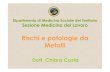 Rischi e patologie da Metalli - Unime Groupunimegroup.it/.../lezione-metalli-medicina-2010.pdf · Tossicocinetica dei Metalli Distribuzione •A livello tissutale, il legame proteico