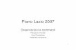 slides Piano Lazio 2007 Piano Lazio 2007.pdf · 1 Piano Lazio 2007 Osservazioni e commenti Pierpaolo Cavallo Vice Presidente Federlab Campania