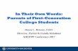 In Their Own Words: Parents of First-Generation College ... · Dawn L. Bruner, Ed.D. Director, Parent & Family Relations AHEPPP Conference 2017 In Their Own Words: Parents of First-Generation
