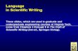 Language in Scientific Writing - center for writing ...writing.umn.edu/tww/assets/pdfs/language.pdf · Language in Scientific Writing These slides, which are used in graduate and
