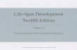 Life-Span Development Twelfth Edition - UPJocw.upj.ac.id/files/Slide-PSI-104-Pertemuan-V.pdf · Emotions •Emotional expressions are involved in infants’ first relationships •Positive