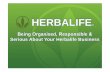 Being Organised, Responsible & Serious About Your ... · Serious About Your Herbalife Business ... 12.30 PT MEETING 1pm PT PT PT 1.30 PT 2pm 2.30 3pm 3.30 PT 4pm 4.30 PT 5pm PT PT