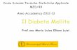 Il Diabete Mellito - mleluisi.it · - Glaucoma Renali - Glomerulosclerosi diabetica - Pielonefrite cronica Neurologiche - Polineuropatia simmetrica distale - Neuropatia autonomica