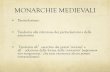 MONARCHIE MEDIEVALI - historia.unimi.it · MONARCHIE MEDIEVALI Particolarismo ... Monarchie Assimilazione dei poteri dei monarchi a quelli dell’imperatore. ... i poteri nelle mani