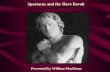 Spartacus and the Slave Revolt - Sydney Unitarian Church · Spartacus and the Slave Revolt Presented by William Markham . Roman Society in the late Republic Slave owning society ...