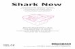 Shark 01 18 - proteco.net · • Per un uso proprio del prodotto e per escludere ogni possibilità di danneggiamenti a persone, animali o cose, fare riferimento al foglio "Generalità"