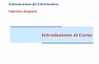 Introduzione all’Informatica Fabrizio Angiullisi.deis.unical.it/~angiulli/didattica/x2005/introinf/lezione1.pdf · Introduzione Introduzione all’Informatica LIBRI DI TESTO Testi