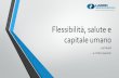 Flessibilità, salute e capitale umano - isigrowth · Innovazione e formazione “Flessibilità del lavoro e formazione dei lavoratori. Il caso italiano”, with G. Cavaletto, Polis,