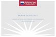 BRAND GUIDELINES - The American College of Financial Services · BRAND GUIDELINES Implementing The American College Brand in Communications UPDATED SEPTEMBER 2014. THE AMERICAN COLLEGE