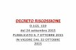DECRETO RISCOSSIONE - Consulenti del lavoro di Brescia 2015.pdf · 2018-10-04 · FINALIZZATE ALLA RISCOSSIONE. EQUITALIA ... - 1% in caso di riscossione spontanea a mezzo ruolo ...