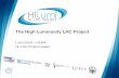 The High Luminosity LHC Project - confindustria.piemonte.it · The High Luminosity LHC Project Lucio Rossi ... Tungsten Heavy Alloy ... Collimator HWP Analyzer Polarizing Plate