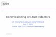 Commissioning of LIGO Detectorsdhs/Amaldi03/sigg.pdf · LIGO-G030304-00-D 5th Edoardo Amaldi Conference 4 Major Achievements Since Last Amaldi Four orders of magnitude improvement