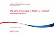 Big Data challenges to foster AI research and applicationsaiia2014.di.unipi.it/_media/bigdata/bigdataaiia2014_antonelli.pdf · Big Data challenges to foster AI research and applications