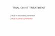 TRIAL ON VT TREATMENT - Unifestorage.sea.unife.it/00materiali/srce_eng/mod6/pdf/mod6_ins2_lez1... · TRIAL ON VT TREATMENT q ICD in secondary prevention q ICD in primary prevention