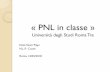 « PNL in classe - sfp.uniroma3.itsfp.uniroma3.it/files/6bf7537a-516f-418a-9ab7-0f6f94173833.pdf · La Programmazione Neuro-Linguistica ... Comunicare con la PNL ... Si tratta di