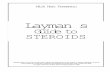 Laymans Guide to Steroids - Anasci · The Laymans Guide to Steroids By Mick Hart. Chief Correspondent Bodybuilding Monthly. Technical Advisor / Features Journalist. This book and