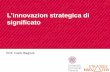 L’innovazion strategica di significato · (Ri)definire il modello di business Le fonti dell’innovazione strategica (3) Design Driven . 6 Klaus Krippendorff– Design Issues1989