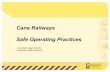 Cane Railways Safe Operating 5 Cane   · Cane Railways SAFE OPERATING PRACTICES Safety Responsibilities
