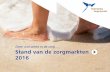 Doen wat werkt in de zorg Stand van de zorgmarkten · Doen wat werkt in de zorg Tien jaar geleden veranderde in Nederland de organisatie van de zorg compleet: het zorgverzekeringsstelsel