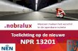 Toelichting op de nieuwe NPR 13201 - ruimtelichtcongres.nl · Aanbevelingen voor openbare verlichting van verkeerswegen en verblijfsgebieden NSVV Richtlijn Openbare Verlichting (ROVL