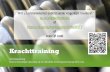 Krachttraining - downloads.slo.nldownloads.slo.nl/Documenten/Workshop Krachttraining.pdf · Waarom krachttraining? Fitness is de grootste sport van Nederland Als voorbereiding op
