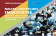 MAATSCHAPPELIJKE INNOVATIE - kl.nl · Maatschappelijke innovatie is typisch een ja-knikkersonderwerp. Iedereen is het er over eens dat de samenleving gebaat is bij slimme oplossingen