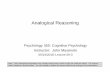 Analogical Reasoning - faculty.washington.edu · Psych 355, Miyamoto, Spr '18 Examples of Analogical Reasoning 2 . Psych 355, Miyamoto, Spr '18 3 Examples of Analogical Reasoning