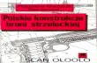 Zbigniew Gwóźdź Piotr Zarzycki Polskie konstrukcje · Pistolet WiR wz. 1957 91 9 mm pistolet Czak 94 9 mm pistolet wz. 1958 95 9 mm pistolet wz. P-64 97 Pistolety wz. P-70 i P-75