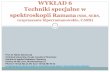 WYKŁAD 6 Techniki specjalne w spektroskopii Ramana (SRS ...mitr.p.lodz.pl/raman/wiki-6.pdf · 6.1.Optyka liniowa i nieliniowa Słabe pola elektryczne E promieniowania wywołują