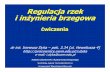 Regulacja rzek i in ynieria brzegowa - pracownicy.uwm.edu.plpracownicy.uwm.edu.pl/i.dyka/regul_pliki/Regulacja 1.pdf · Ochrona przed powodzią – gdy występują tereny zurbanizowane,