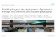 Enabling large-scale deployment of photonics through cost ... · August, 2015 © 2015 IBM Corporation Enabling large-scale deployment of photonics through cost-efficient and scalable