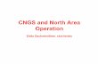 CNGS and North Area Operation - CERN · • The SPS North Area originally designed to house long-lasting experiments ... • Survey position of the TBIU, TBID monitors