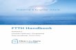 FTTH Handbook · 3  Podziękowania Kompendium FTTH zostało opracowane przez FTTH Council Europe, w znacznym stopniu z wykorzystaniem wiedzy specjalistycznej firm ...