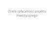 Ocena opłacalności projektu inwestycyjnegostaff.uz.zgora.pl/kmazur/Proj_inwest/zpi_w4.pdf · 2016-05-31 · inwestycyjnych. Zasady interpretacji ... prowadzonej przez firmę sprawozdawczości