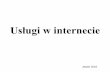 Usługi w Internecie - gogolek.pl Uslugi IV 2010.pdf · Strony w Internecie Strona WWW ... Połączenie fragmentów zawartości wielu stron w ... Troska o pozycjonowanie linku witryny,