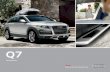 Q7 - Dealer.com · 2 Q7 ACCESSOriES Audi Genuine Sport and Design Accessories A distinctive approach. Ev ery mile deserves boldness. Exp ress it your way. The Q7 features a ...